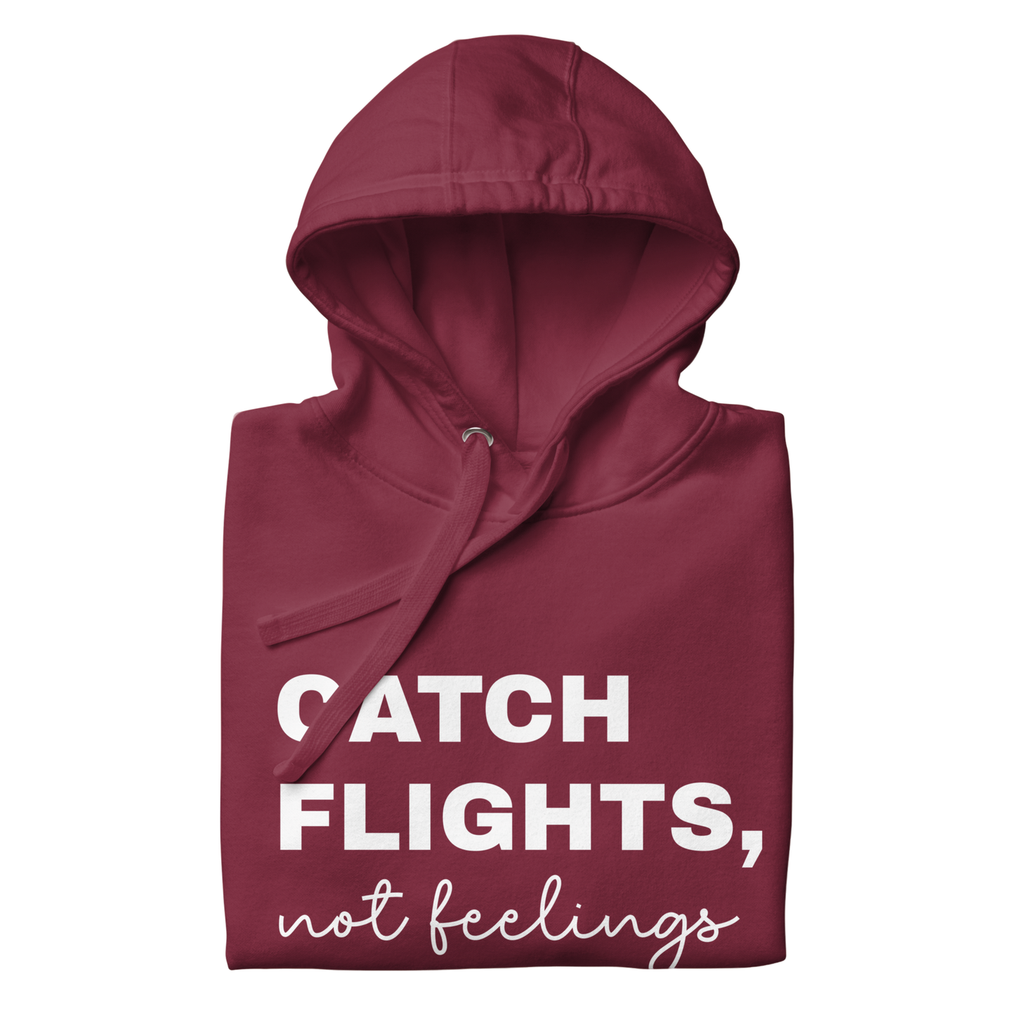 Women's "Catch Flights, Not Feelings" Premium Hoodie