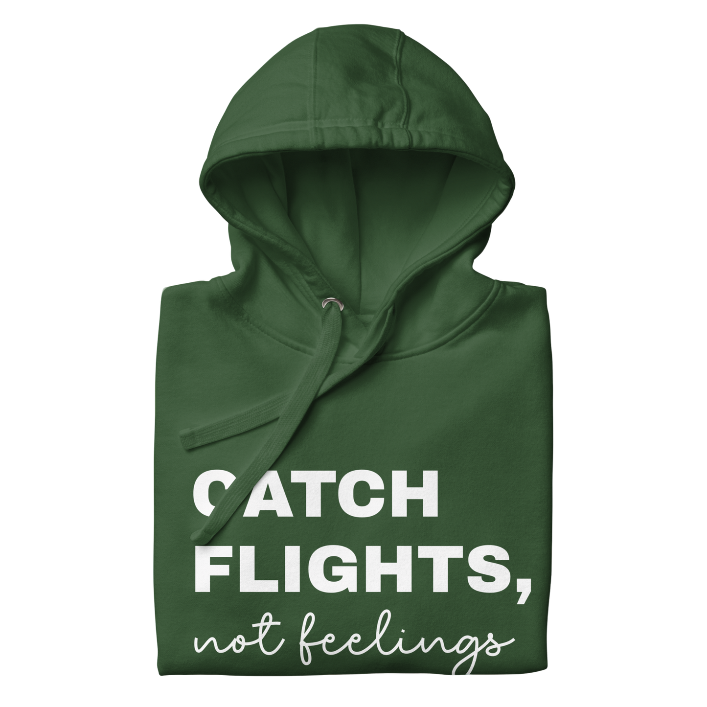 Women's "Catch Flights, Not Feelings" Premium Hoodie