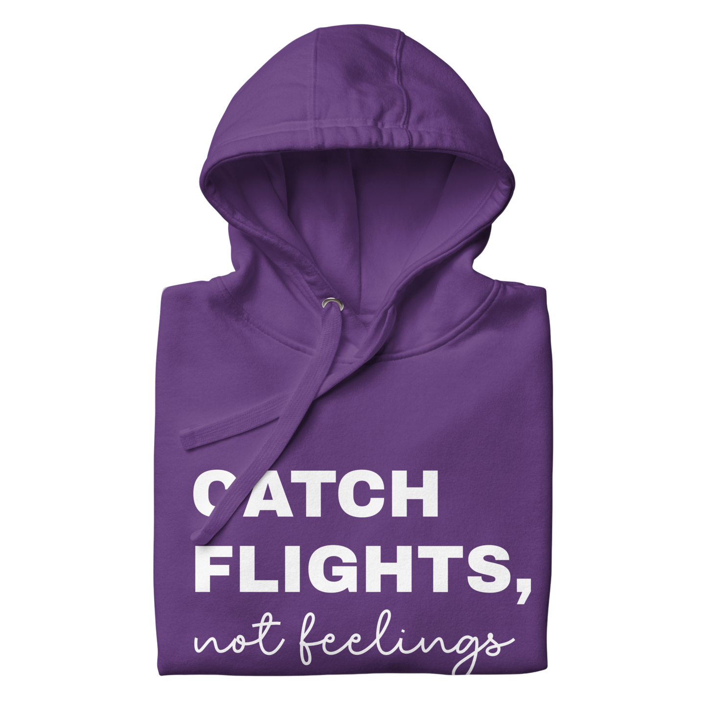 Women's "Catch Flights, Not Feelings" Premium Hoodie