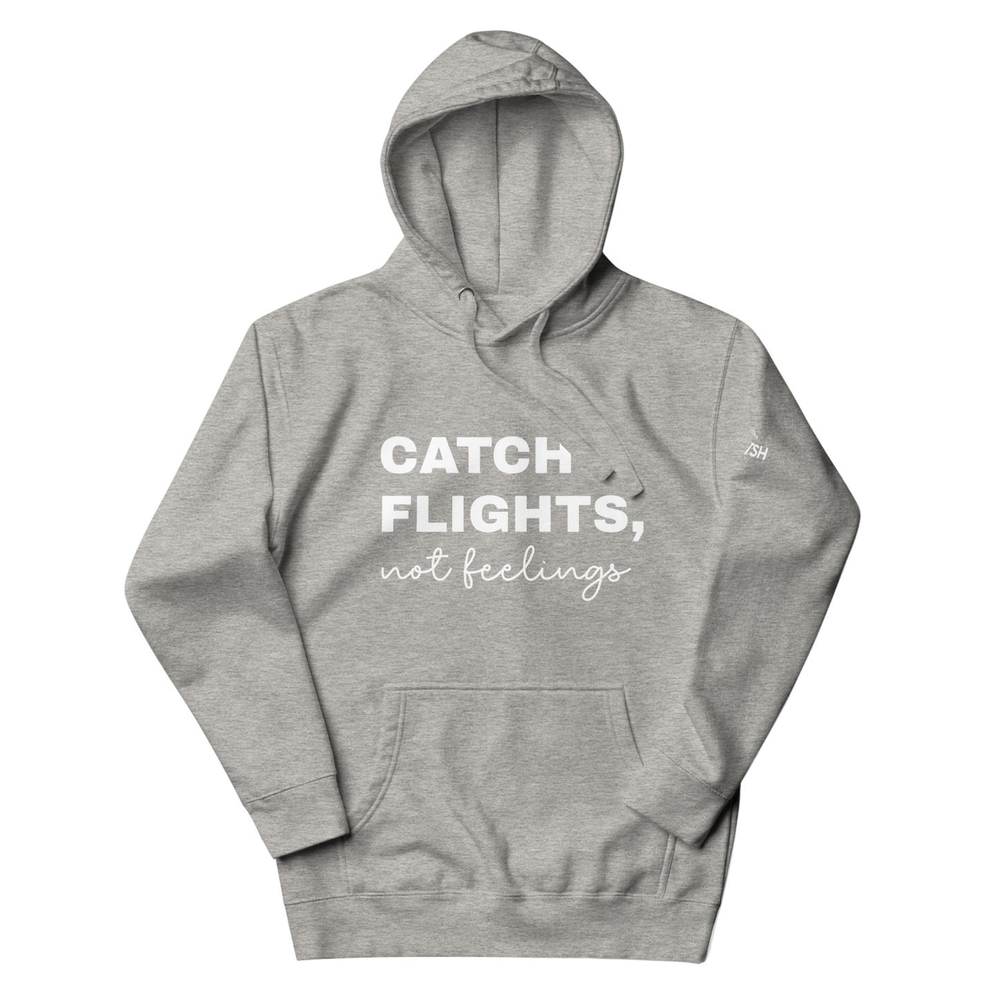 Women's "Catch Flights, Not Feelings" Premium Hoodie
