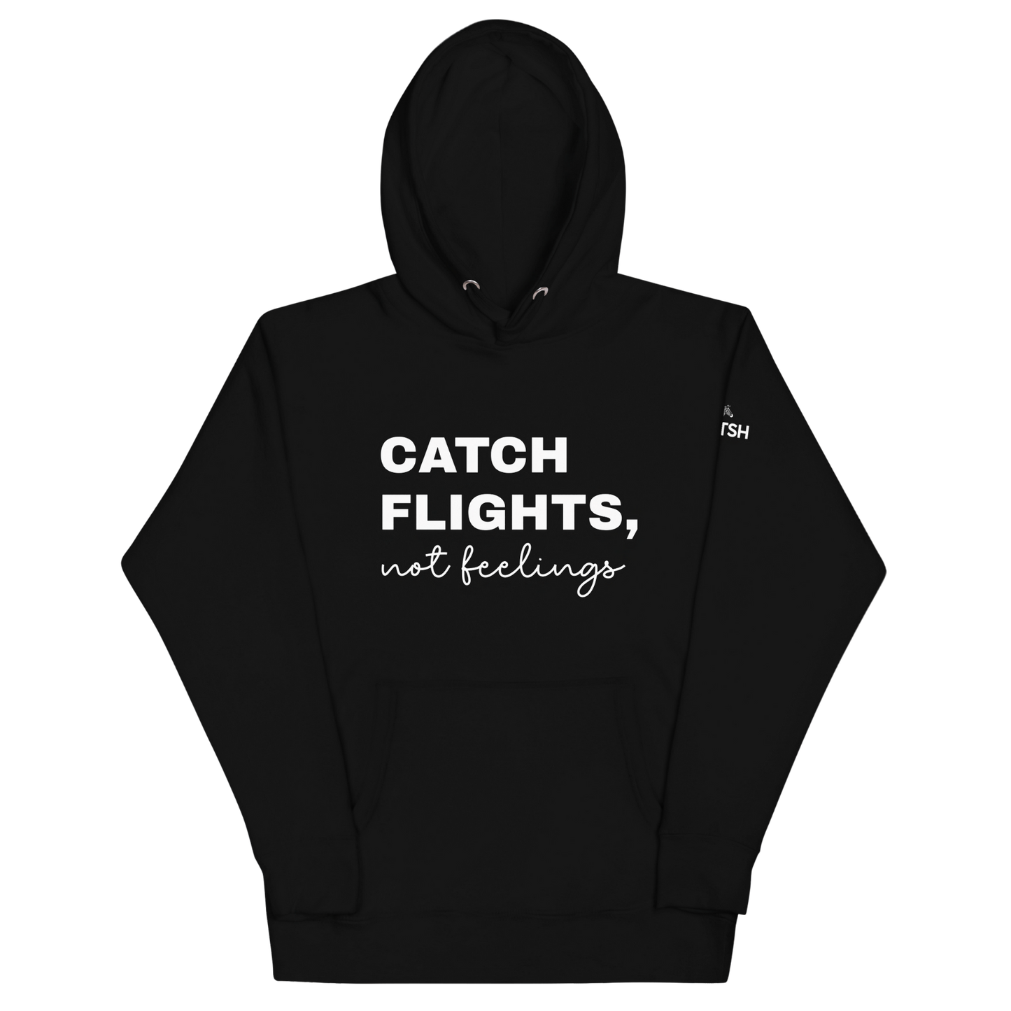 Women's "Catch Flights, Not Feelings" Premium Hoodie