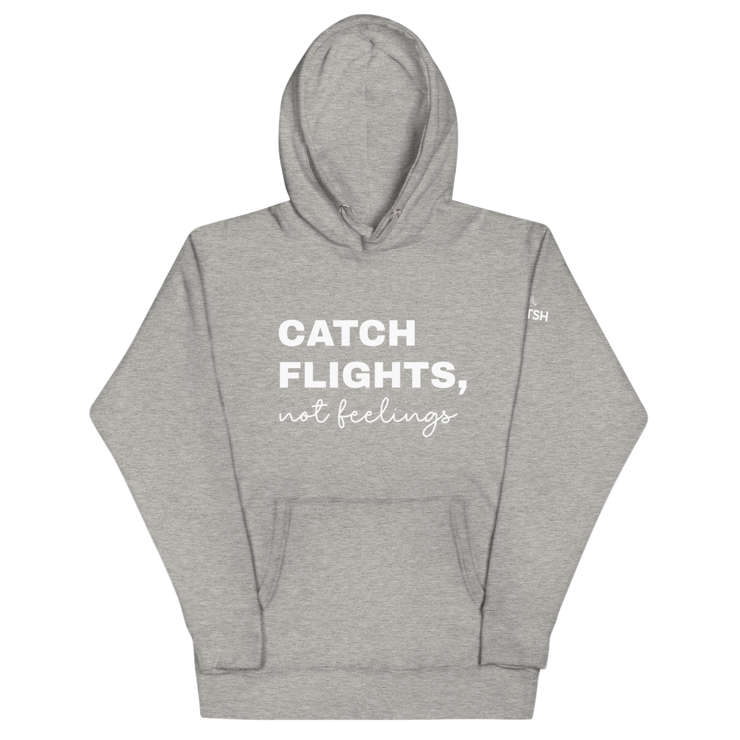 Women's "Catch Flights, Not Feelings" Premium Hoodie