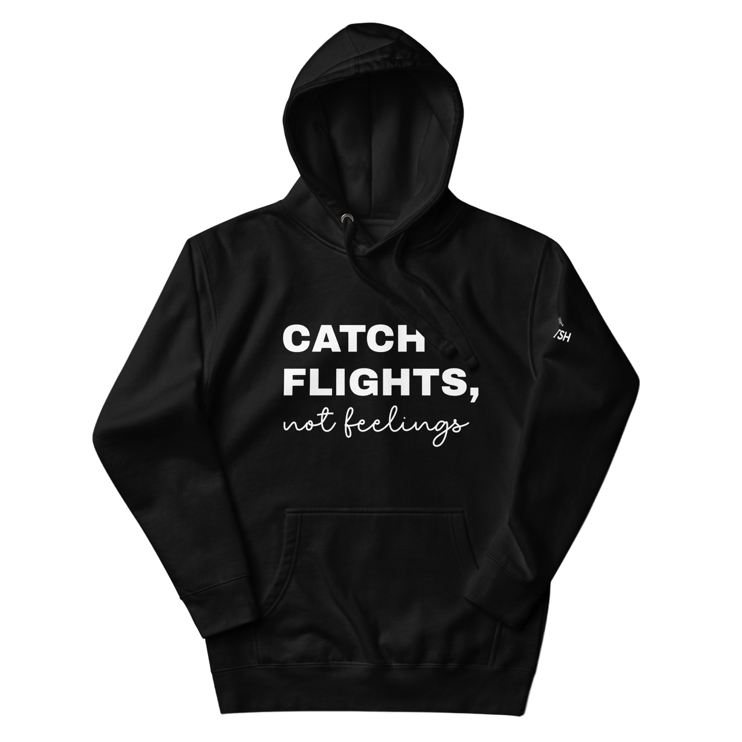 Women's "Catch Flights, Not Feelings" Premium Hoodie