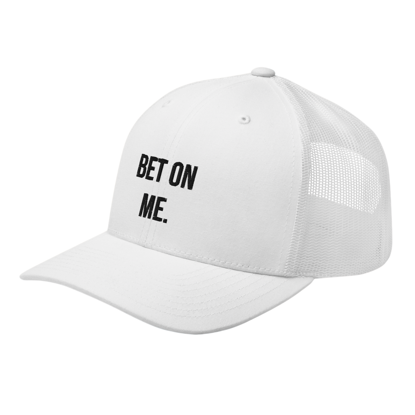 Embroidered "BET ON ME." White Trucker Cap