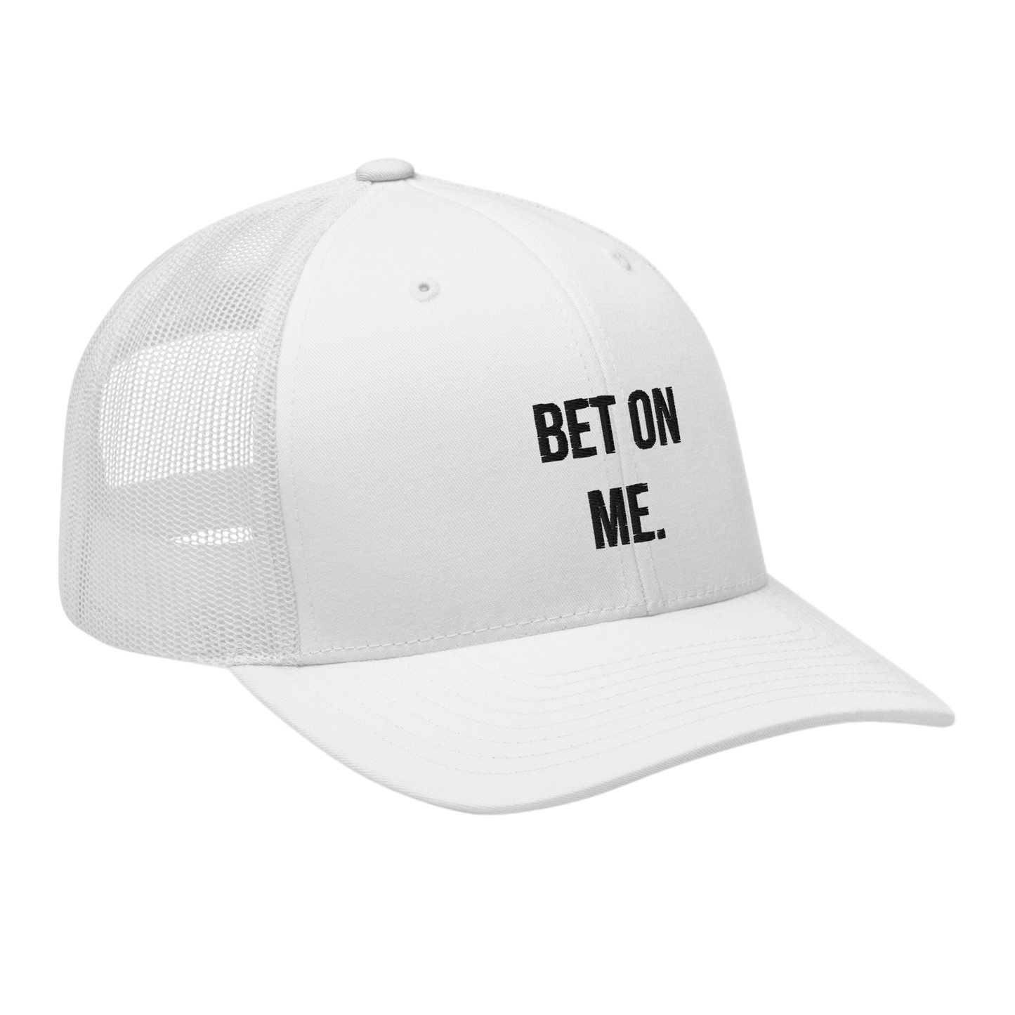 Embroidered "BET ON ME." White Trucker Cap