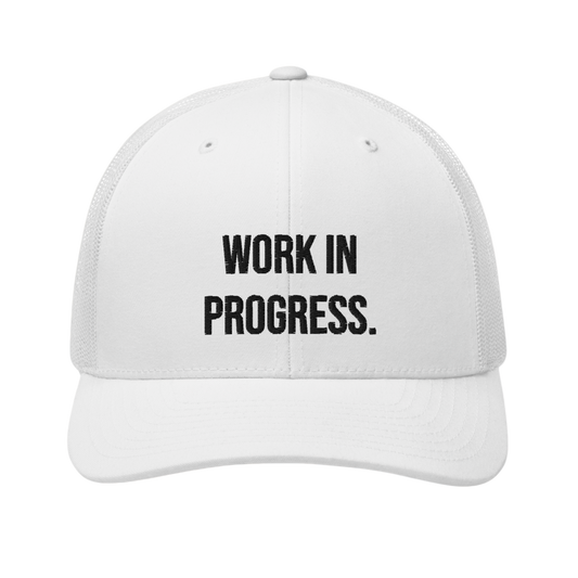 Embroidered "WORK IN PROGRESS" White Trucker Cap
