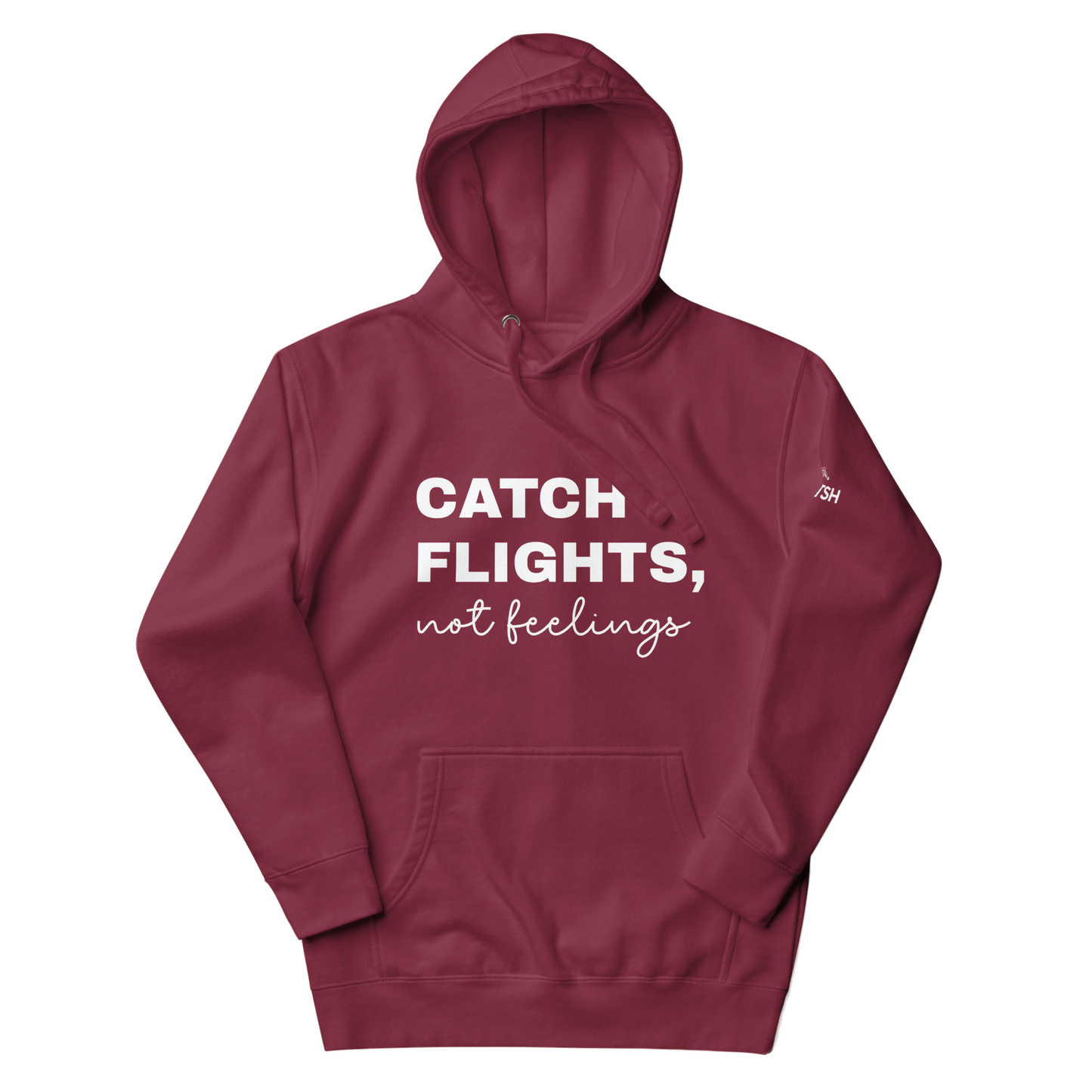 Women's "Catch Flights, Not Feelings" Premium Hoodie