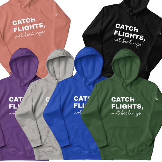 Women's "Catch Flights, Not Feelings" Premium Hoodie