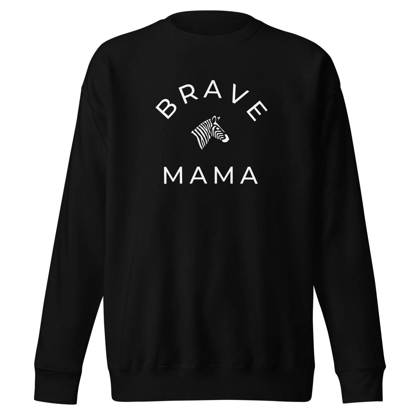 Premium "Brave Mama" Black Sweatshirt